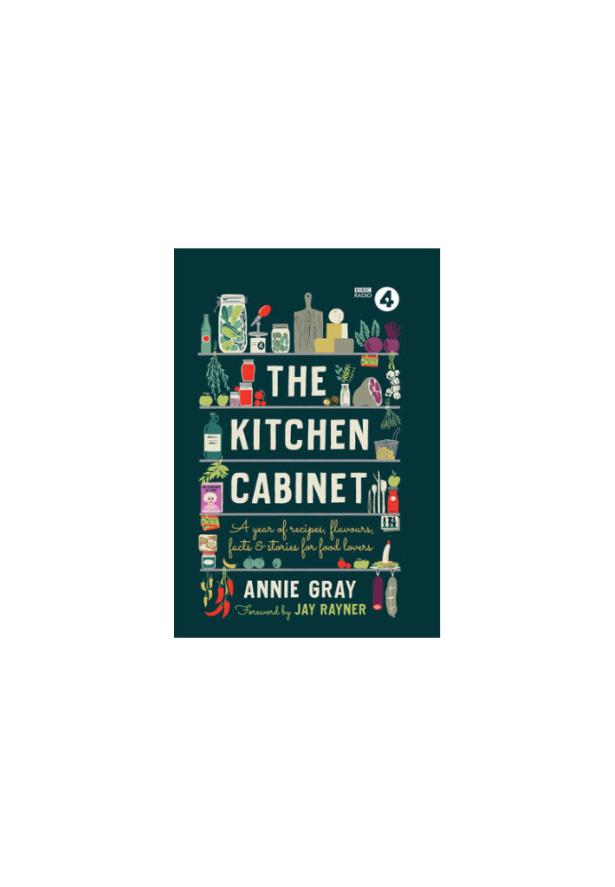 The Kitchen Cabinet: An Almanac for Food Lovers