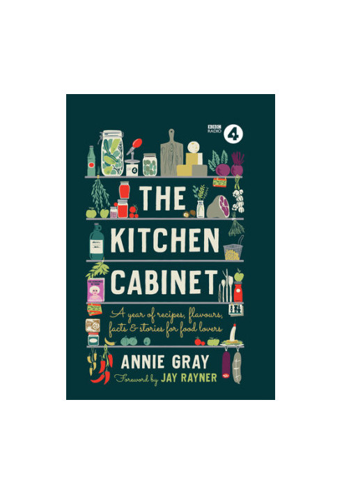 The Kitchen Cabinet: An Almanac for Food Lovers