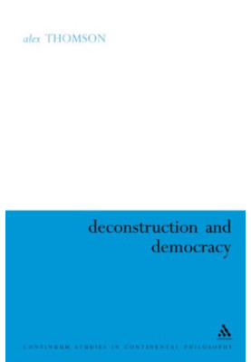 Deconstruction and democracy : Derrida's Politics of friendship
