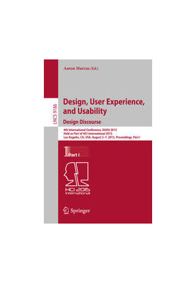 Design, User Experience, and Usability: Design Discourse: 4th International Conference, DUXU 2015, Held as Part of HCI Intern