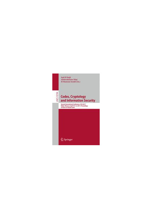 Codes, Cryptology and Information Security: Second International Conference, C2SI 2017, Rabat, Morocco, April 10–12, 2017, Pr