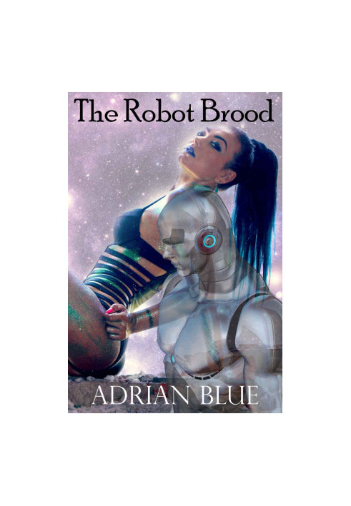 The Robot Brood
