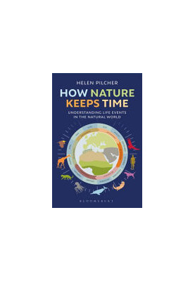 How Nature Keeps Time : Understanding Life Events in the Natural World