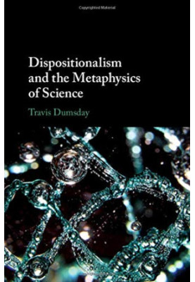 Dispositionalism and the Metaphysics of Science