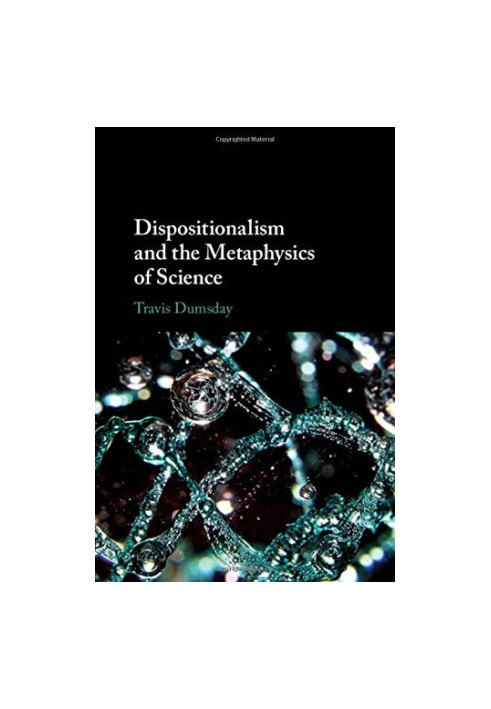 Dispositionalism and the Metaphysics of Science