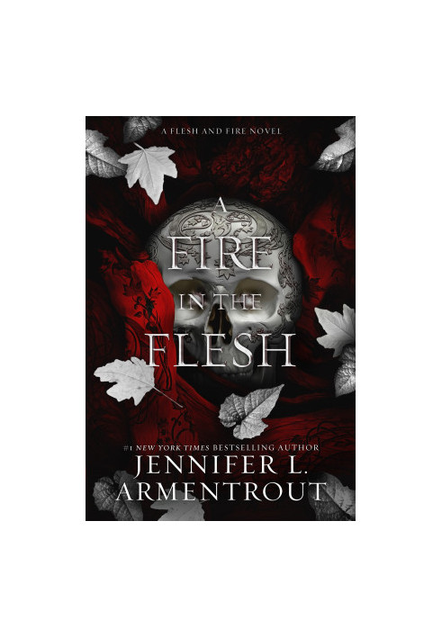 A Fire in the Flesh: A Flesh and Fire Novel