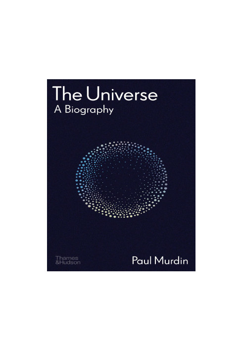 The Universe: A Biography