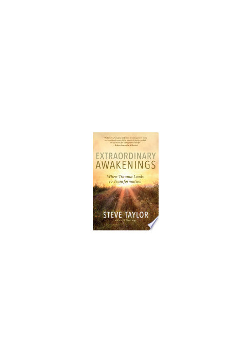 Extraordinary Awakenings: When Trauma Leads to Transformation
