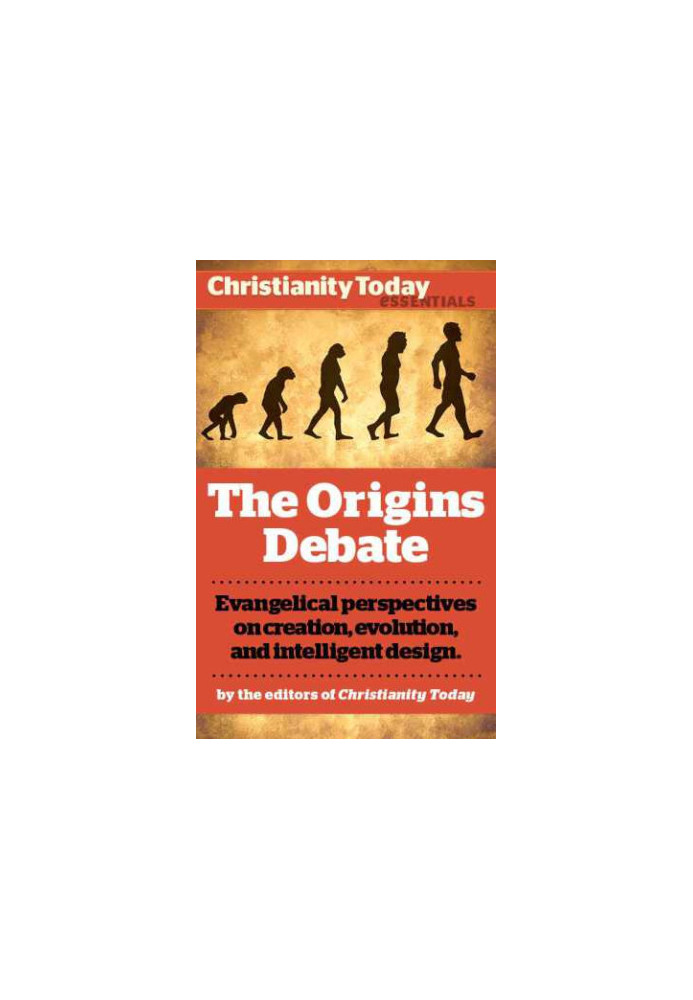 The Origins Debate: Evangelical perspectives on creation, evolution, and intelligent design