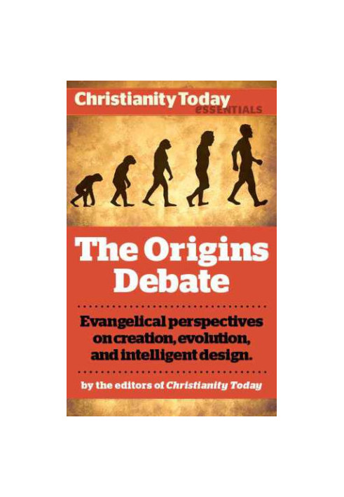 The Origins Debate: Evangelical perspectives on creation, evolution, and intelligent design