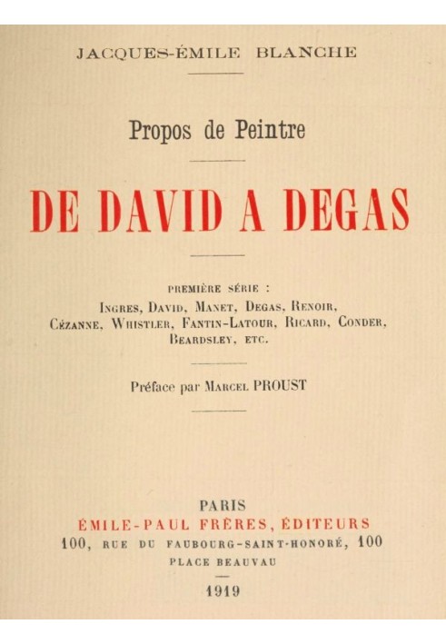 Comments by a painter, first series: from David to Degas Ingres, David, Manet, Degas, Renoir, Cézanne, Whistler, Fantin-Latour, 