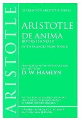 De Anima: Books II and III (With Passages From Book I) (Clarendon Aristotle Series)