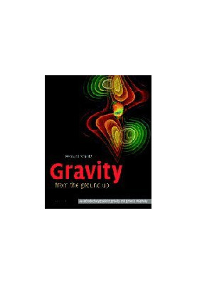 Gravity from the Ground Up: An Introductory Guide to Gravity and General Relativity