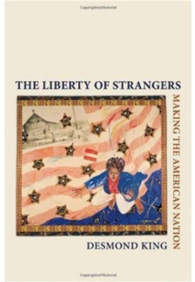 The Liberty of Strangers: Making the American Nation