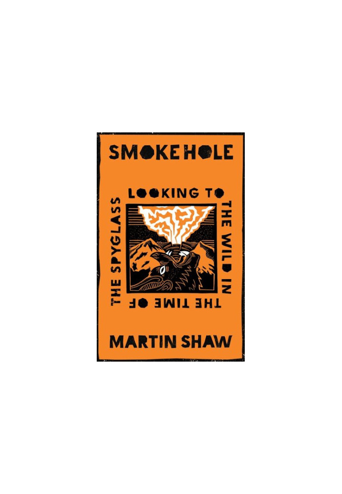 Smoke Hole: Looking to the Wild in the Time of the Spyglass