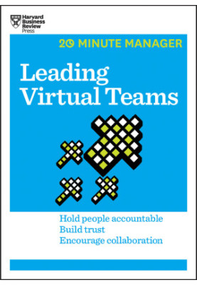 Leading Virtual Teams (HBR 20-Minute Manager Series)