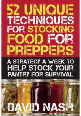 52 unique techniques for stocking food for preppers - a strategy a week to help stock your pantry for survival