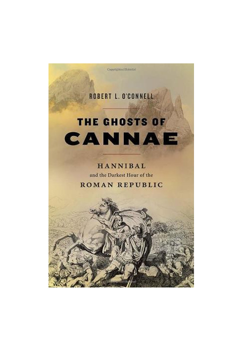 The Ghosts of Cannae: Hannibal and the Darkest Hour of the Roman Republic
