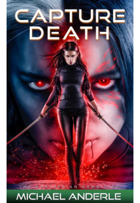 KG 20 - Capture Death (The Kurtherian Gambit Book 20)