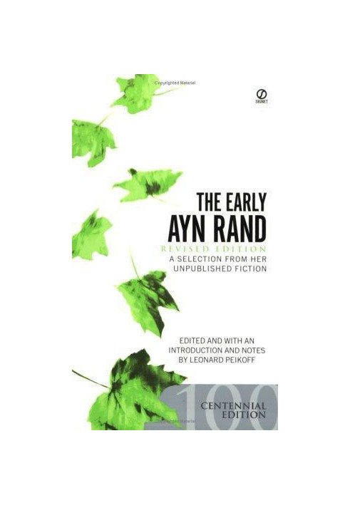 The Early Ayn Rand: A Selection From Her Unpublished Fiction