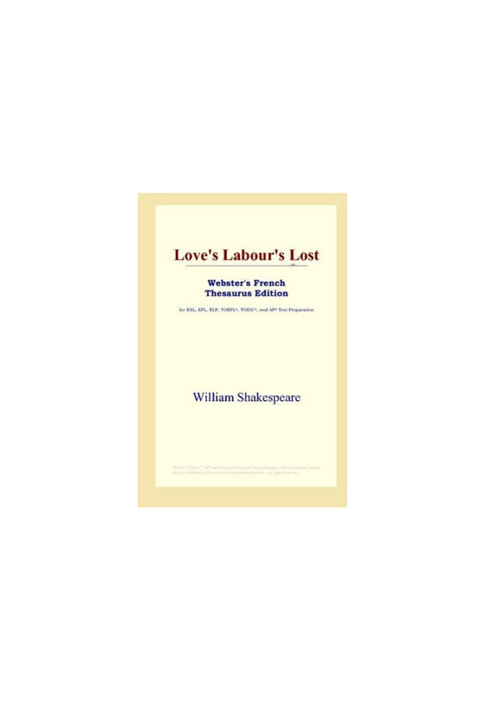 Love's Labour's Lost (Webster's French Thesaurus Edition)