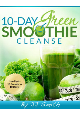 10-Day Green Smoothie Cleanse: Lose Up to 15 Pounds in 10 Days!