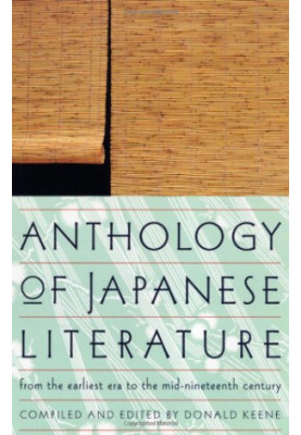 Anthology of Japanese Literature: From the Earliest Era to the Mid-Nineteenth Century