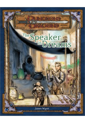 The Speaker in Dreams (Dungeons & Dragons d20 3.0 Fantasy Roleplaying Adventure, 5th Level)