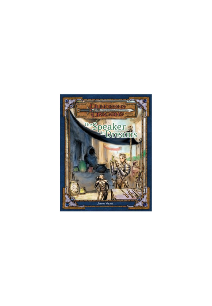 The Speaker in Dreams (Dungeons & Dragons d20 3.0 Fantasy Roleplaying Adventure, 5th Level)