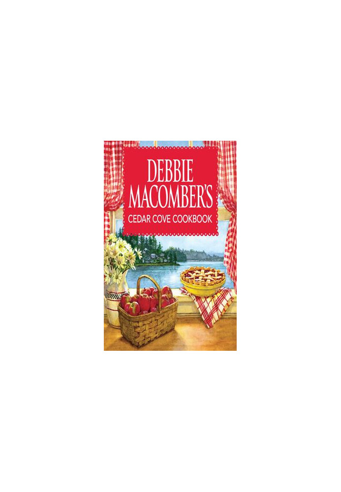 Debbie Macomber's Cedar Cove Cookbook