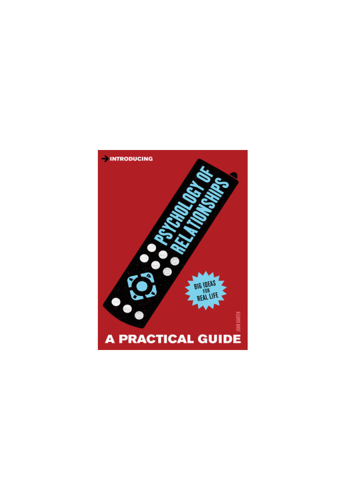 Introducing Psychology of Relationships : a Practical Guide