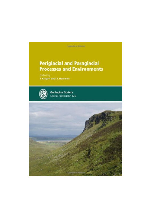 Periglacial and Paraglacial Processes and Environments (Geological Society Special Publication, 320)