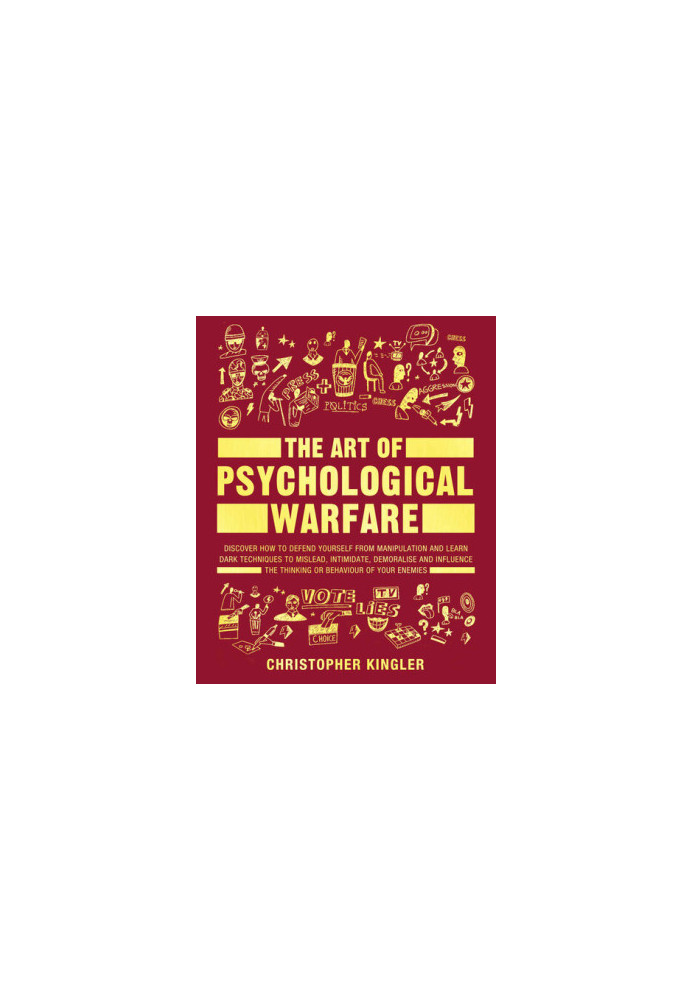 The Art of Psychological Warfare: Discover How to Defend Yourself from Manipulation and Learn Dark Techniques to Mislead, Int