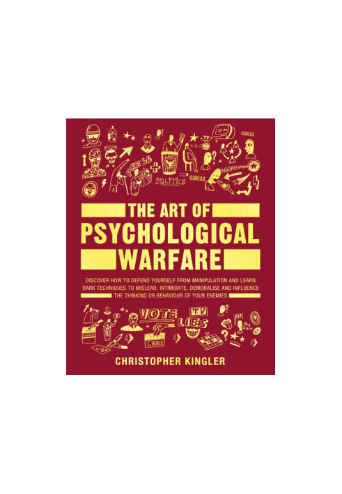 The Art of Psychological Warfare: Discover How to Defend Yourself from Manipulation and Learn Dark Techniques to Mislead, Int