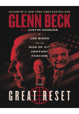 The Great Reset: Joe Biden and the Rise of Twenty-First-Century Fascism