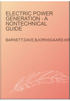 Electric Power Generation - A Nontechnical Guide