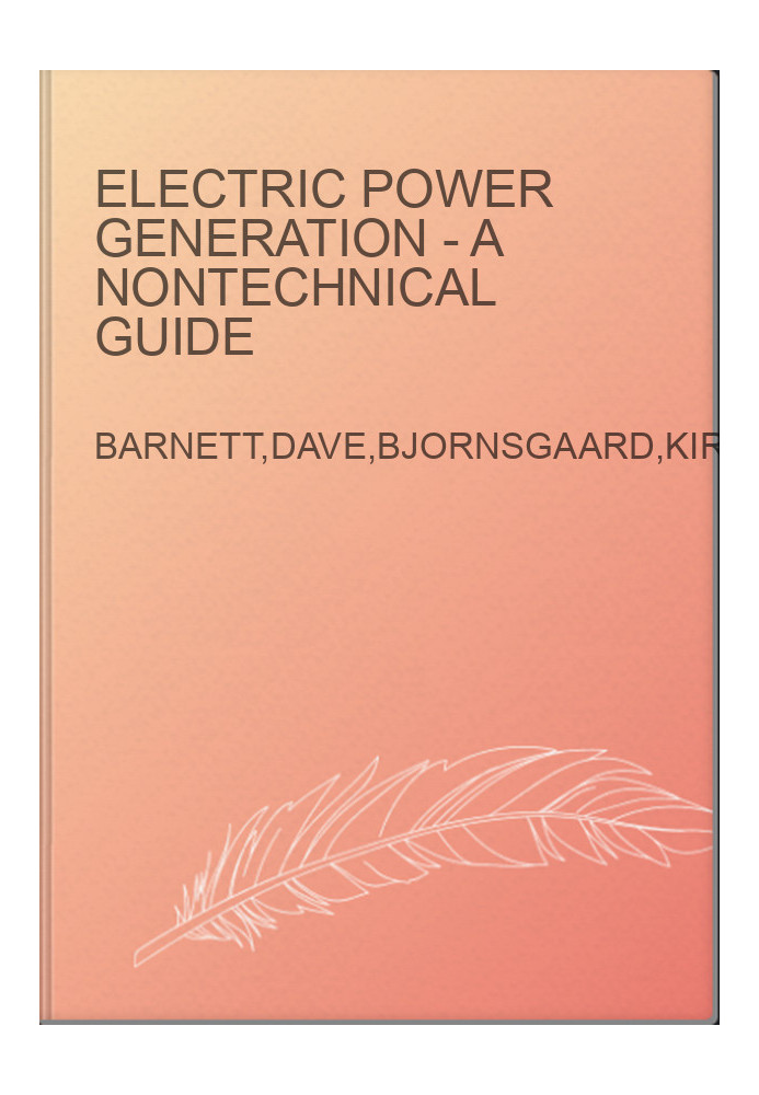 Electric Power Generation - A Nontechnical Guide