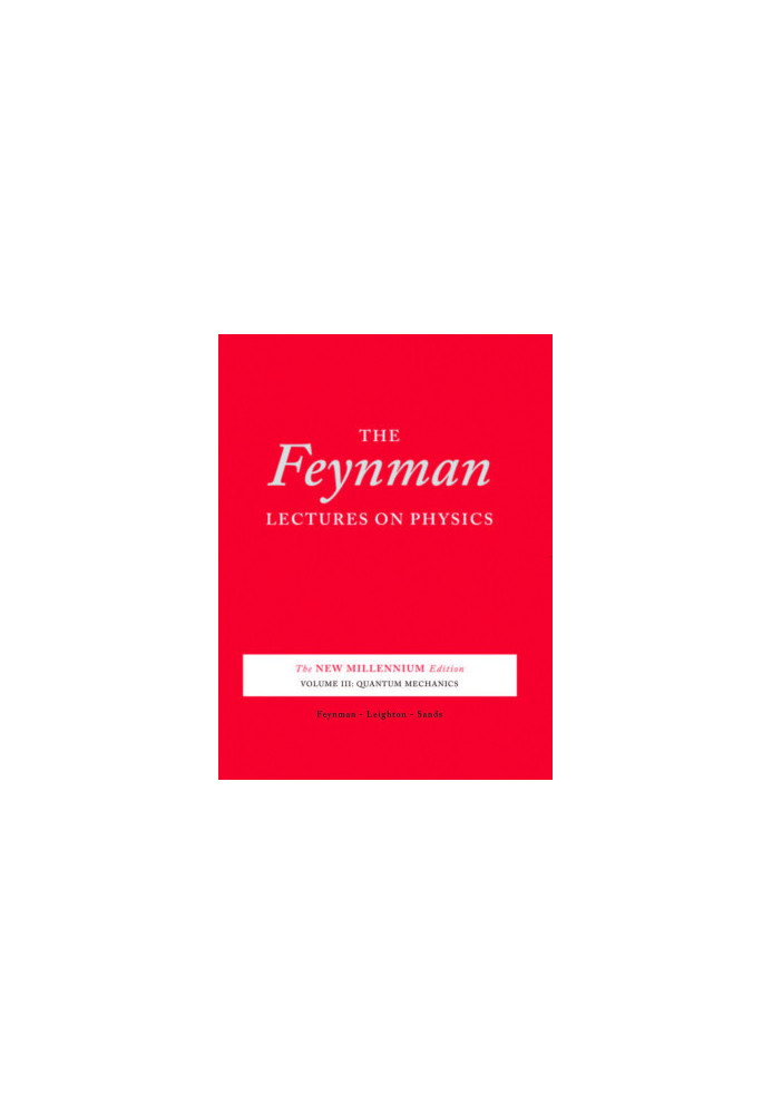The Feynman Lectures on Physics: Quantum Mechanics