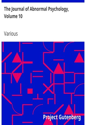 The Journal of Abnormal Psychology, Volume 10