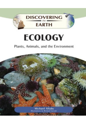 Ecology: Plants, Animals, and the Environment (Discovering the Earth)