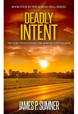 Deadly Intent: An Action Thriller