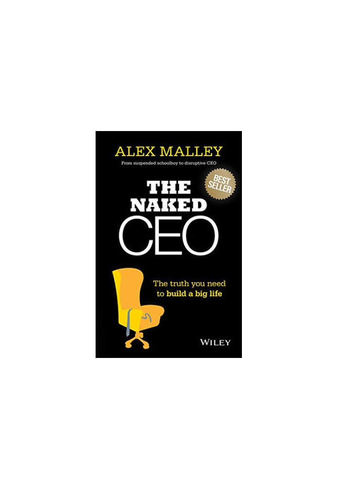 The naked CEO : the truth you need to build a big life