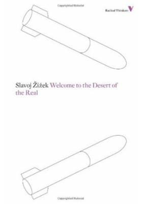 Welcome to the Desert of the Real: Five Essays on September 11 and Related Dates