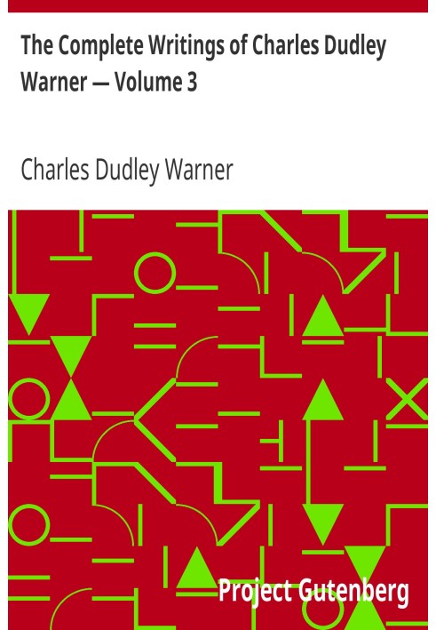 The Complete Writings of Charles Dudley Warner — Volume 3