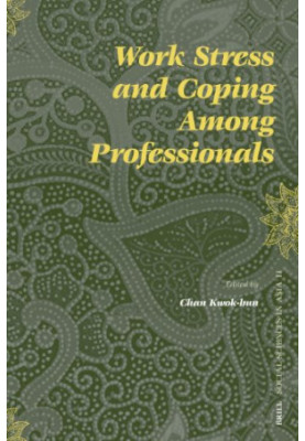 Work Stress and Coping Among Professionals (Social Sciences in Asia)