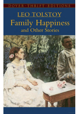 Family Happiness and Other Stories