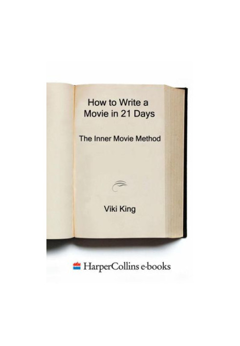 How to Write a Movie in 21 Days: The Inner Movie Method