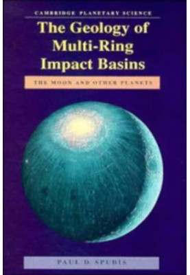 The Geology of Multi-Ring Impact Basins - The Moon and Other Planets (Cambridge Planetary Science Old)