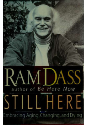 Still here : embracing aging, changing, and dying