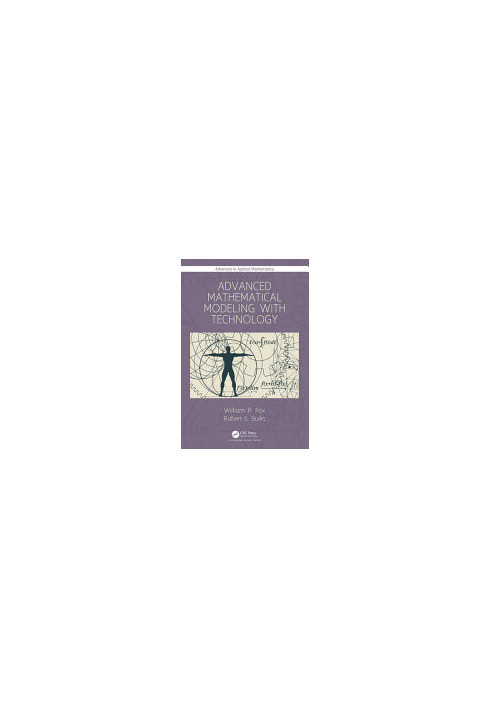 Advanced Mathematical Modeling with Technology (Advances in Applied Mathematics)